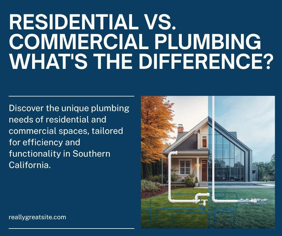 Residential vs. Commercial Plumbing